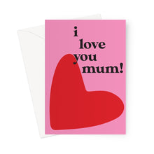 Load image into Gallery viewer, I Love You Mum! YA YA CARD Greeting Card
