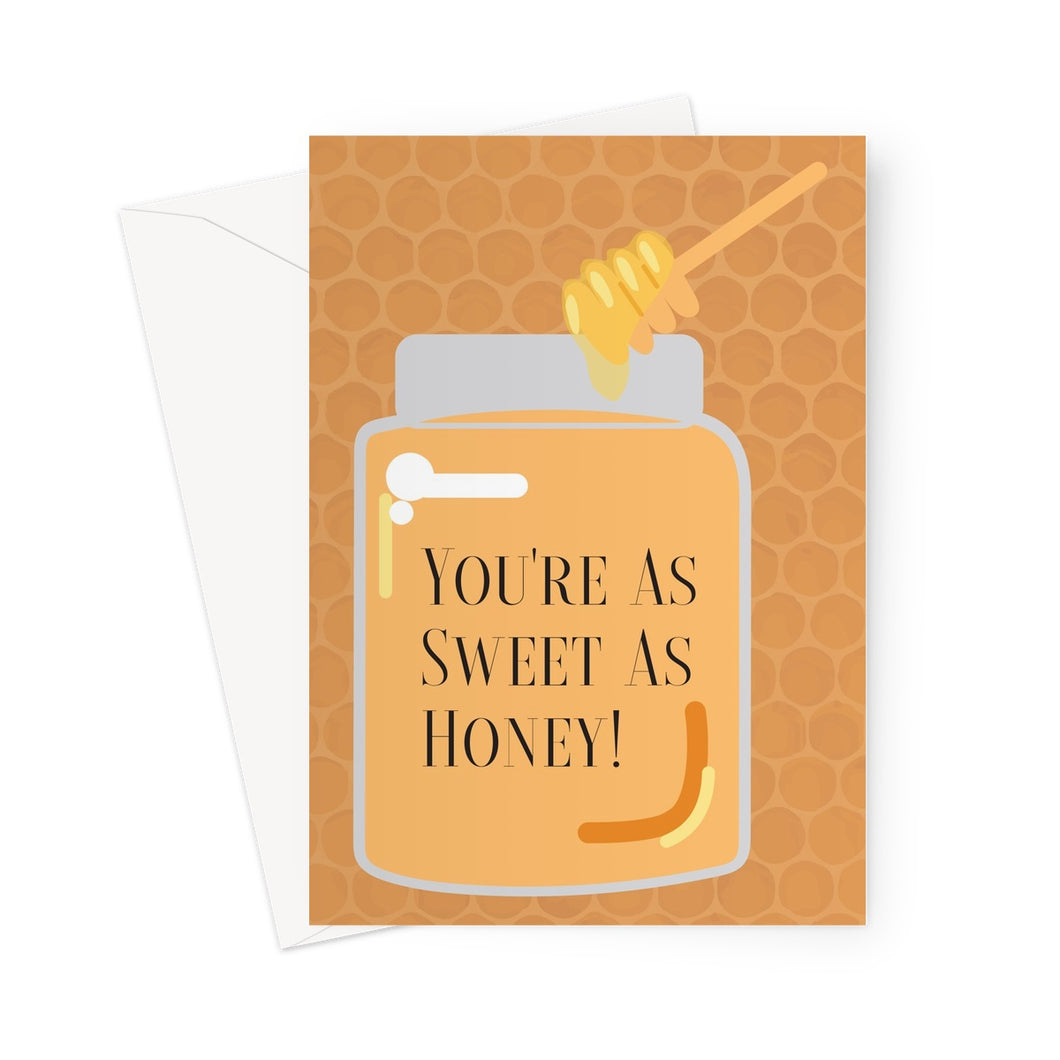 You're As Sweet As Honey! YA YA CARD Greeting Card